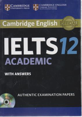 کتاب cambridge englhsh ielts 12 academic,(کمبریج آیلتس 12 آکادمیک)